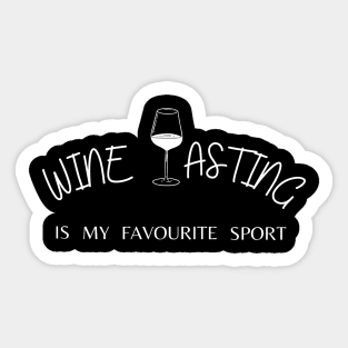 Wine tasting is my favorite sport funny Sticker
